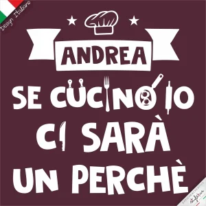 Grembiule "Se cucino io ci sarà un perchè"
